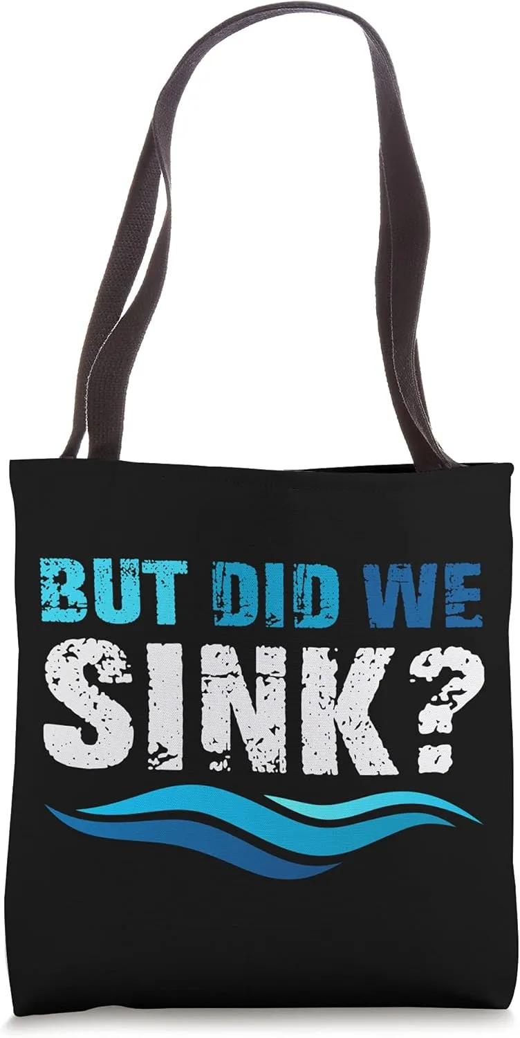 Funny Boating Gifts for Boat Owners - But Did We Sink Tote Bag