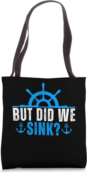 Funny Cruise Shirt. But Did We Sink Boat Owners Tote Bag