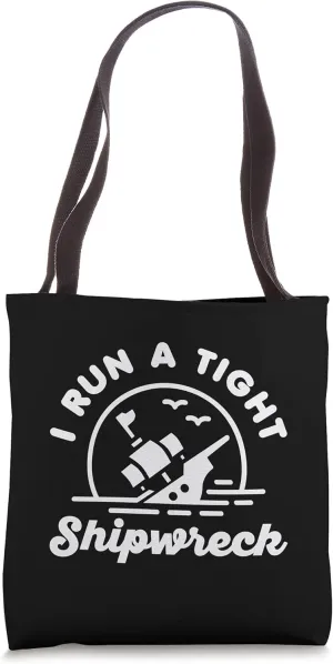 I Run A Tight Shipwreck Funny Mom Quote Vintage Dark Tote Bag