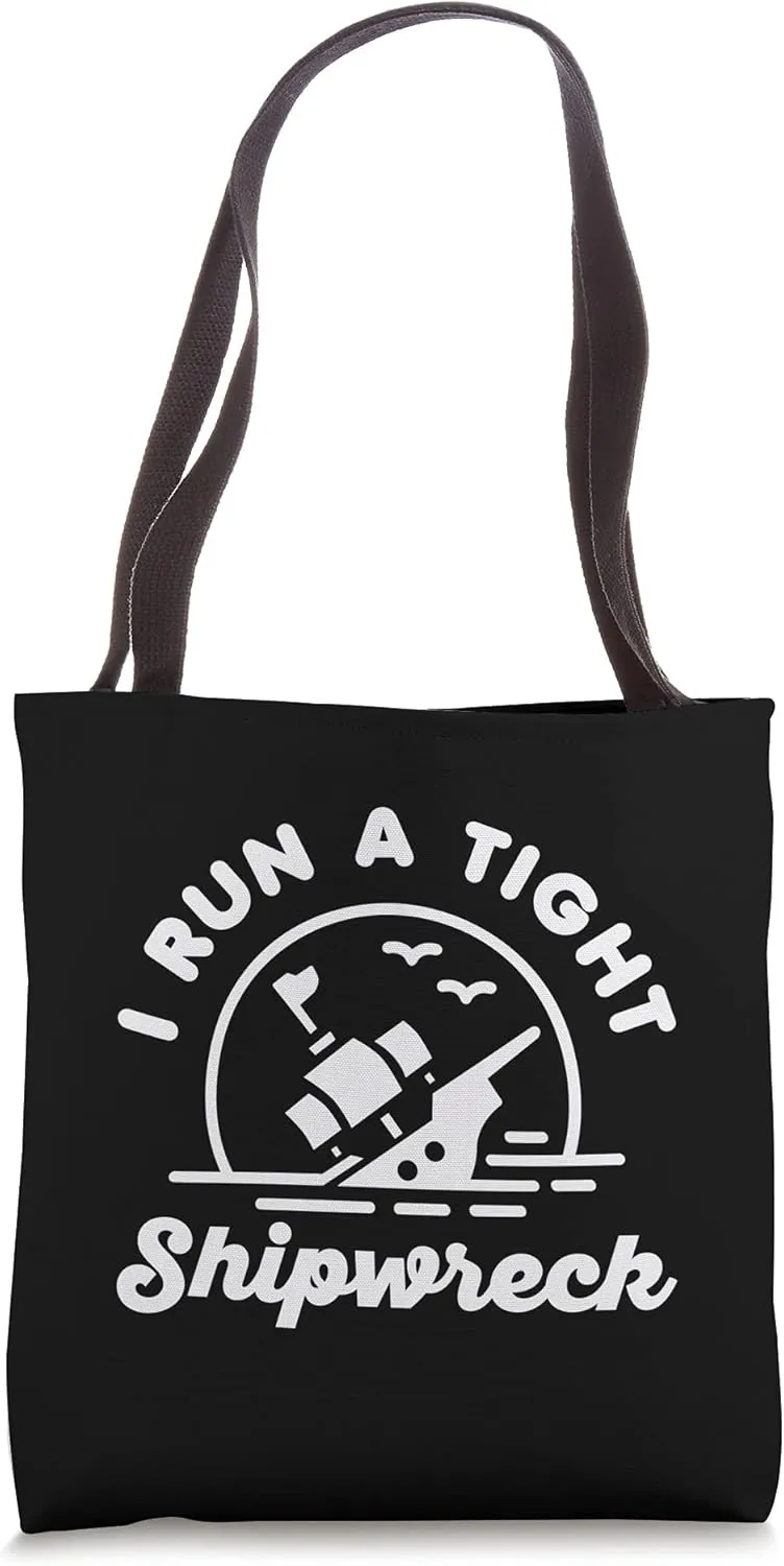 I Run A Tight Shipwreck Funny Mom Quote Vintage Dark Tote Bag