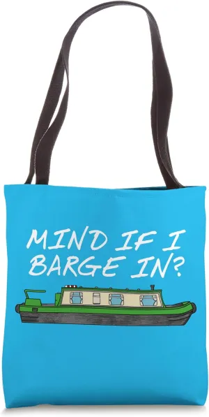 Narrowboat, Mind If I Barge In, Canal Boat Lover Tote Bag