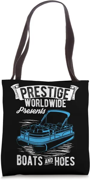 PRESTIGE WORLDWIDE Presents BOATS AND HOES Boating Lover Tote Bag