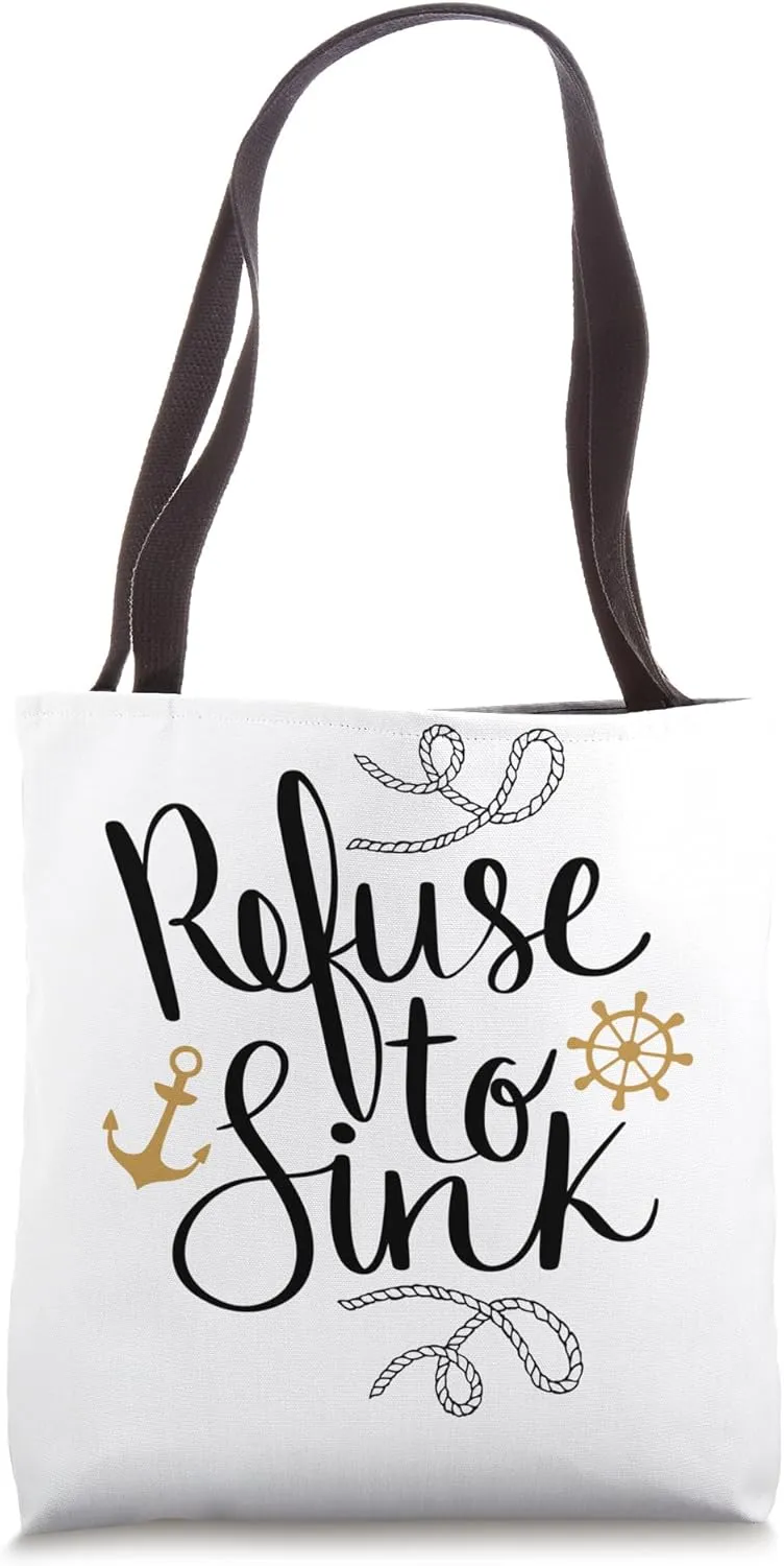 Refuse To Sink Tote Bag